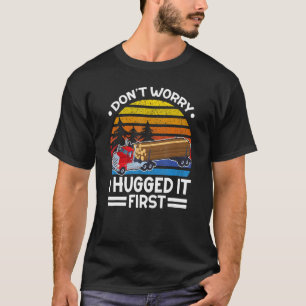 Camiseta Não se preocupe, eu o abraquei primeiro driver de