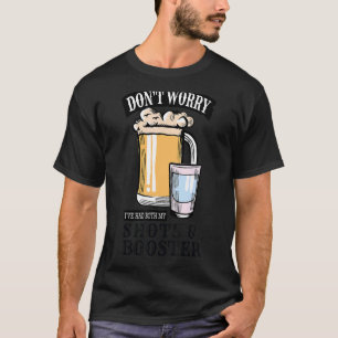 Camiseta Não se preocupe, eu tive disparos e bosters de fol