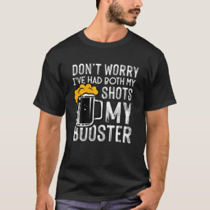 Camiseta Não se preocupe, eu tive meus dois disparos na Ru