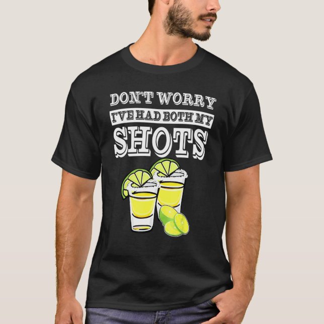 Camiseta Não Se Preocupe Eu Tive Meus Dois Sapatos Tequila (Frente)