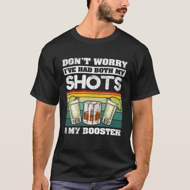Camiseta Não se preocupe, eu tive meus tiros e botas de ref (Frente)