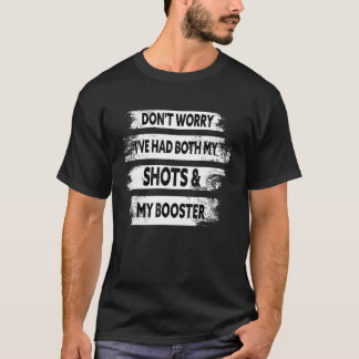 Camiseta Não se preocupe, eu tive meus tiros e minha divers