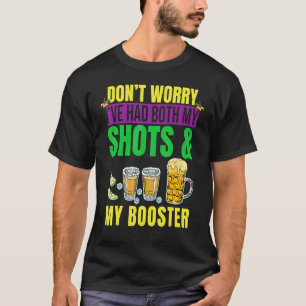 Camiseta Não se preocupe, eu tive meus tiros e o booster ma
