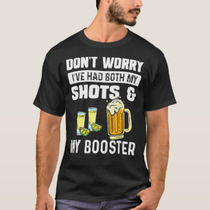 Camiseta Não se preocupe, eu tive meus tiros e o reforço