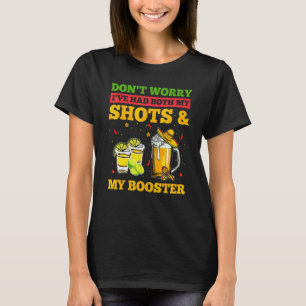 Camiseta Não se preocupe, eu tive meus tiros e o reforço