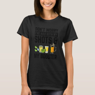Camiseta Não se preocupe, eu tive meus tiros e o reforço