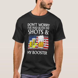 Camiseta Não se preocupe, eu tive meus tiros e o reforço