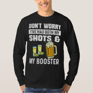 Camiseta Não se preocupe, eu tive meus tiros e o reforço