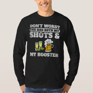 Camiseta Não se preocupe, eu tive meus tiros e o reforço