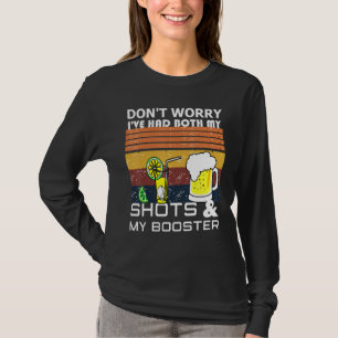 Camiseta Não se preocupe, eu tive meus tiros e o reforço