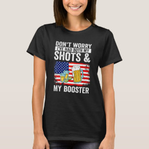 Camiseta Não se preocupe, eu tive meus tiros e o reforço