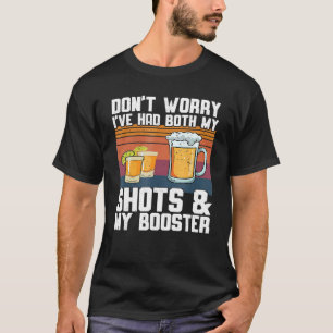 Camiseta Não se preocupe, eu tive meus tiros e o reforço