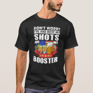 Camiseta Não se preocupe, eu tive meus tiros e o reforço do