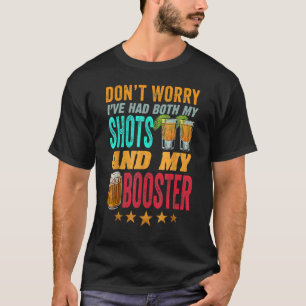 Camiseta Não se preocupe, eu tive meus tiros e o reforço do