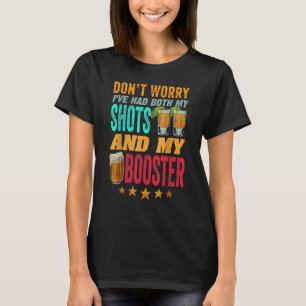 Camiseta Não se preocupe, eu tive meus tiros e o reforço do