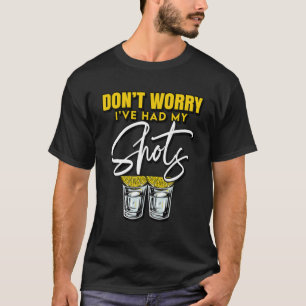Camiseta Não se preocupe, eu tive meus tiros uma vacina eng