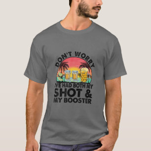 Camiseta Não se preocupe, eu tive os meus dois tiros com u