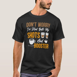 Camiseta Não se preocupe, eu tomei as duas doses Café Boost