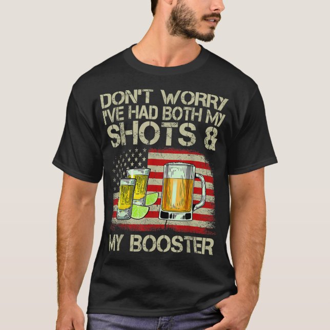 Camiseta Não se preocupe, eu tomei as duas doses e a dose d (Frente)