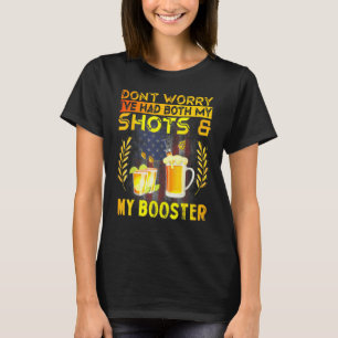 Camiseta Não se preocupe, eu tomei as duas doses e o reforç