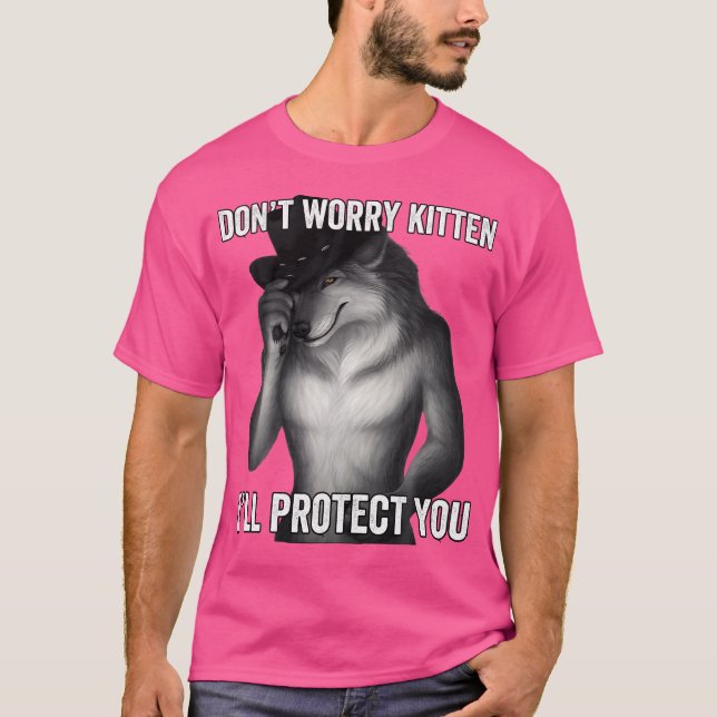 Camiseta Não Se Preocupe, Kitten, Eu Te Protegerei. (Frente)