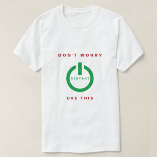 Camiseta Não se preocupe - reinício - usam este esteja