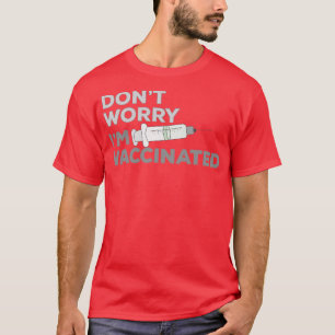 Camiseta Não Se Preocupe Se Estiver Vacinado 2