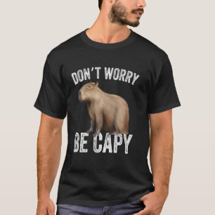 Camiseta Não se preocupe seja Capy Capivara Capibara Fofo R