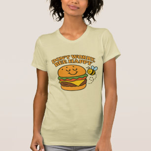 Camiseta "Não se Preocupe, Seja Feliz"