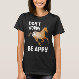 Camiseta Não se preocupe seja feliz Apaixonado por cavalo A