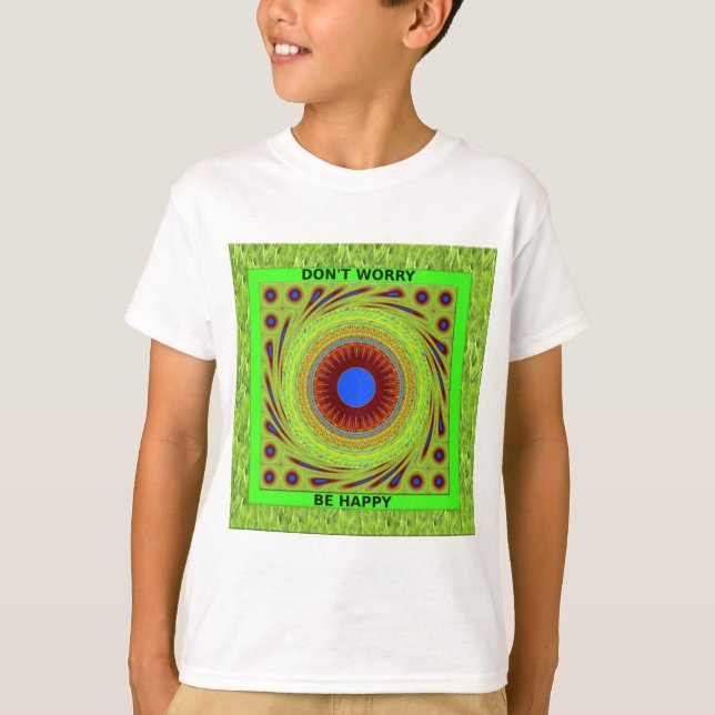 Camiseta Não se preocupe seja Impressão de arte feliz (Frente)