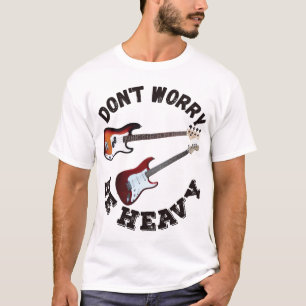 Camiseta Não se preocupe, seja pesado, violão e sopro