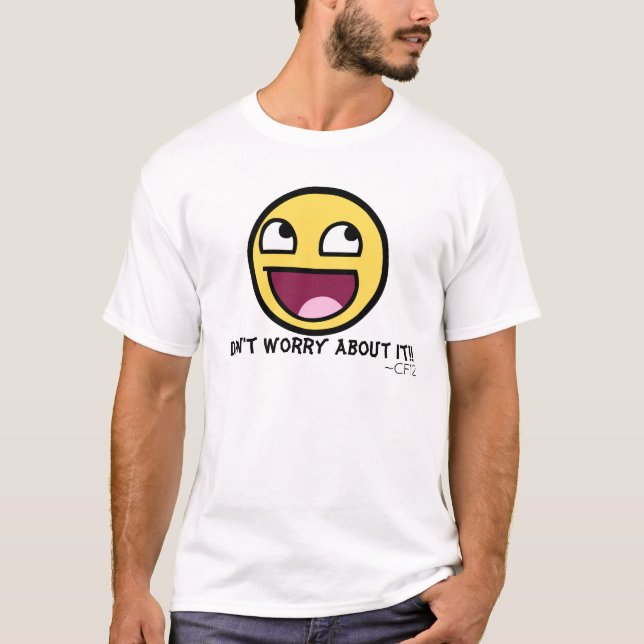Camiseta Não se preocupe sobre ele! (Frente)