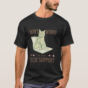 Camiseta Não se preocupe, sou do suporte técnico Gato engra
