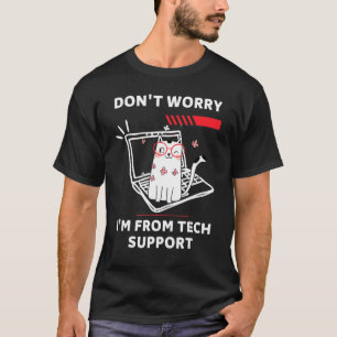 Camiseta Não se preocupe, sou do Técnico Cat de Suporte Téc