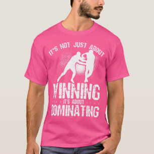 Camiseta Não Se Trata Apenas De Ganhar É De Dominar