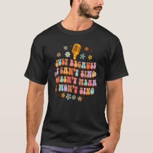 Camiseta Não sei cantar não significa que vou cantar Karaok