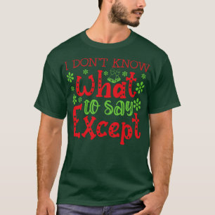 Camiseta Não sei o que dizer, exceto 1