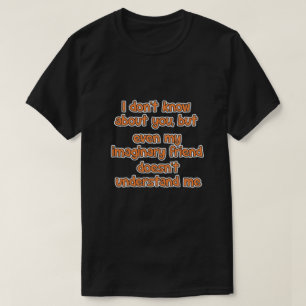 Camiseta Não sei sobre você, mas...