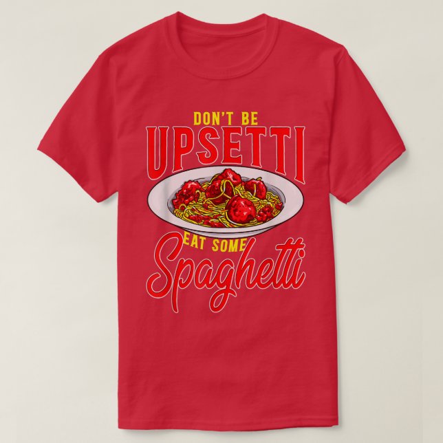 Camiseta Não Seja Assustado Coma Algum Espaguete Engraçado  (Frente do Design)