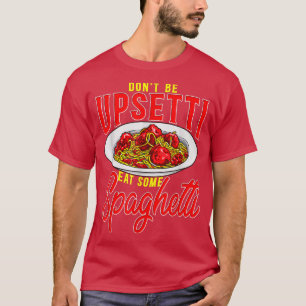 Camiseta Não Seja Assustado Coma Algum Espaguete Engraçado