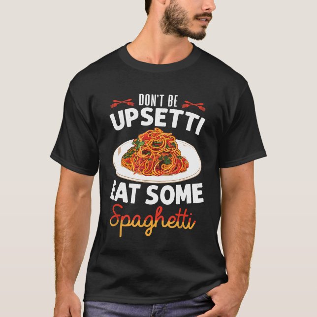 Camiseta Não Seja Assustado Coma Algum Pasta Homemado De Es (Frente)