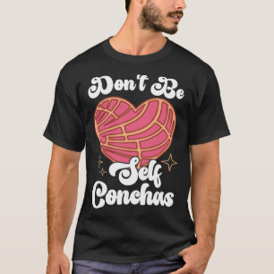 Camiseta Não seja autoconchas Pan Dulce Latina Muj