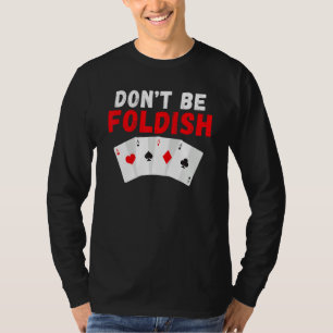 Camiseta Não seja Foldish Cartas de Baralho de Jogo de Poke
