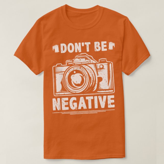 Camiseta Não Seja Fotógrafo Negativo Da Câmera De Fotografi (Frente do Design)