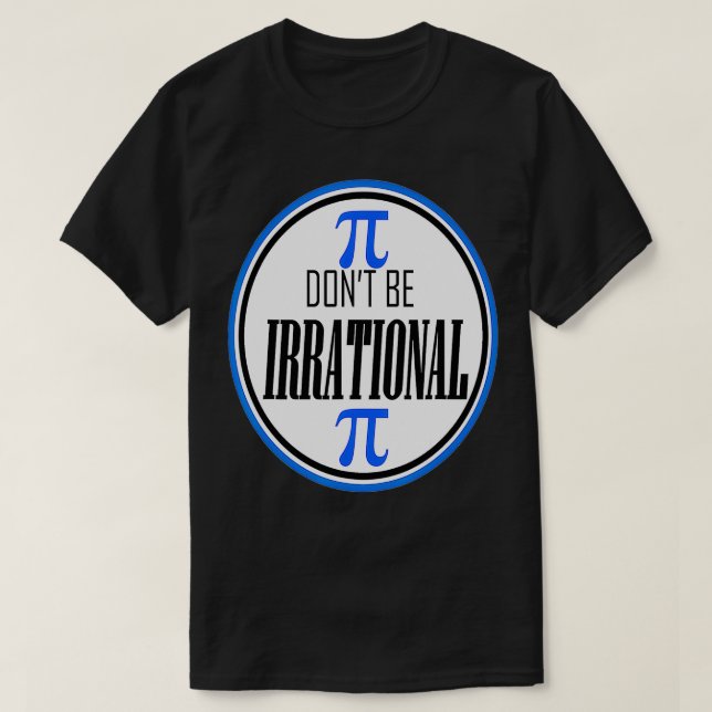 Camiseta Não seja irracional no dia 3 (Frente do Design)