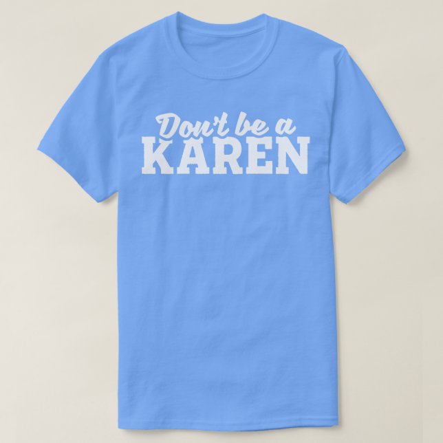 Camiseta Não Seja Karen (Frente do Design)