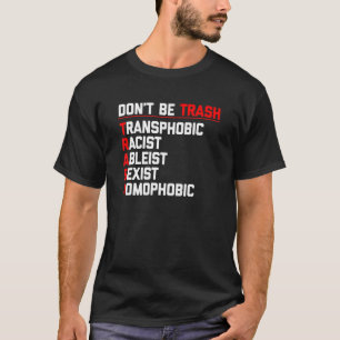 Camiseta Não seja lixo - Orgulho gay feminista engraçada Pr