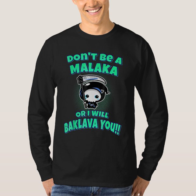 Camiseta Não Seja Malaka Ou Eu Vou Baklava Você É Grego Gre (Frente)