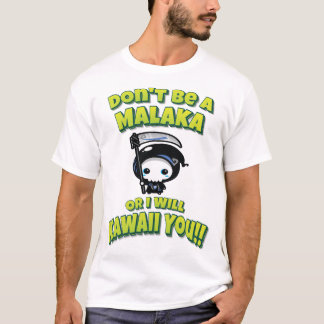 Camiseta Não seja Malaka ou eu vou te Kawaii